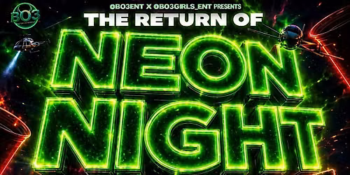 THE RETURN OF NEON NIGHT - BATTLE OF THE GLOWS (FREE W\/ RSVP)