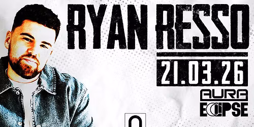 Aura X Eclipse Presents Ryan Resso