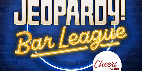 Jeopardy! Bar League @ Cheers Tavern