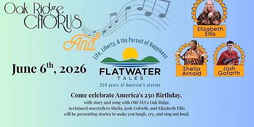 Oak Ridge Chrous & 2026 Flatwater Tales Story Telling Festival