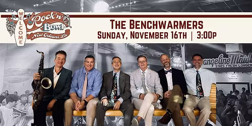 The Benchwarmers | Rock'n'Bowl\u00ae New Orleans