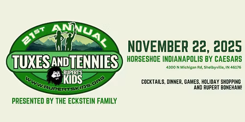 21st Annual Tuxes & Tennies with RUPERT BONEHAM Presented by the Eckstein Family