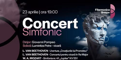 Concert Simfonic cu Giovanni Pompeo, Luminitza Petre \u0219i orchestra Filarmonicii Bra\u0219ov