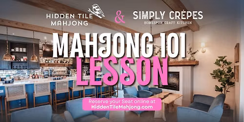 Simply Crepes Penfield-Webster Mahjong 101 LESSON