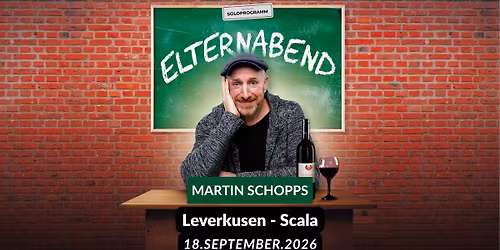 Martin Schopps - Elternabend | Leverkusen (AUSVERKAUFT)