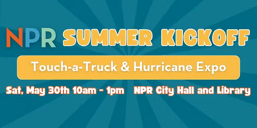 NPR Summer Kickoff: Touch-a-Truck & Hurricane Expo