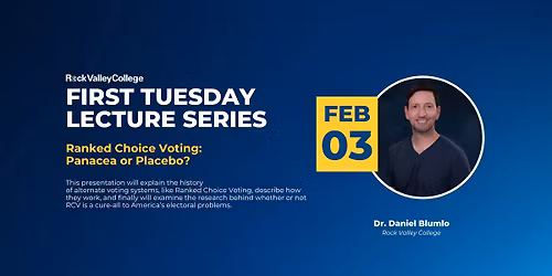 First Tuesday Lecture Series - Ranked Choice Voting