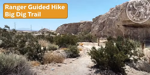 Ranger Guided Hike: Big Dig Trail