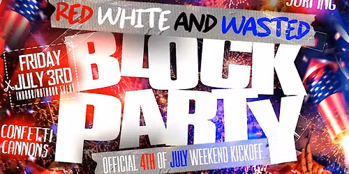 RED WHITE & WASTED BLOCK PARTY @ BAMBOO