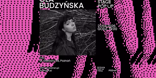 Estrada Stage Pop Up #2: Ola Budzy\u0144ska | koncert w \u0141yku