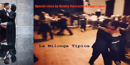 La Milonga Tipica - Class with Sandra & Jorge \/ MATC Final