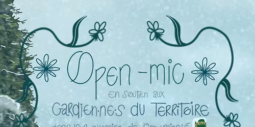 Micro ouvert en soutien aux gardien\u00b7n\u00b7es du territoire