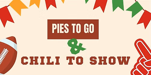 Pies to Go and Chili to Show