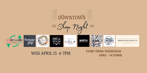 Downtown Shop Night - April Edition