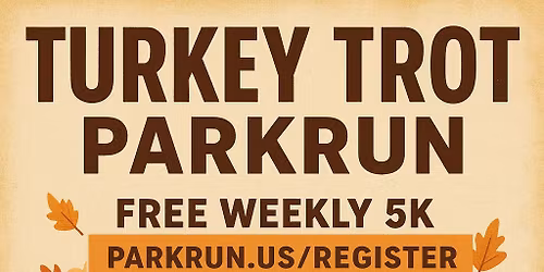 Turkey Trot - Farm Pond parkrun - Free 5k community event
