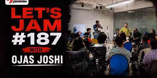 Let's Jam #187 With Ojas Joshi