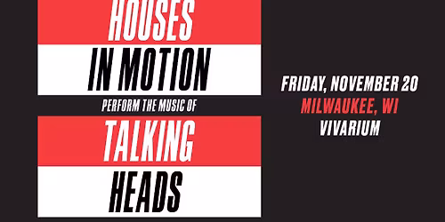 Houses in Motion Perform the Music of The Talking Heads at the Vivarium