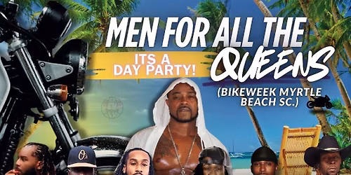 MEN FOR ALL THE QUEENS *BIKEWEEK EDITION *
