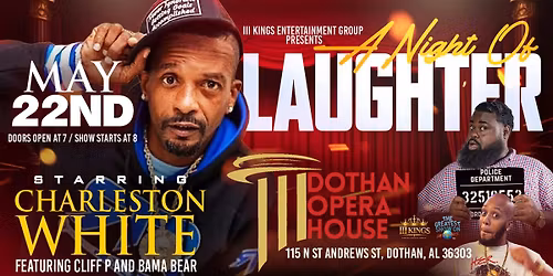 III Kings Presents: A Night of Laughter Starring Charleston White Featuring Cliff P & Bama Bear