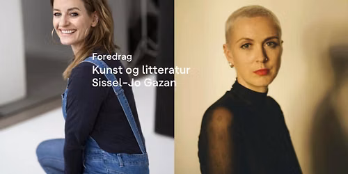 Foredrag: Kunst og litteratur - Sissel-Jo Gazan