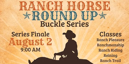 Ranch Horse Round Up Buckle Series Clinic and Show #3