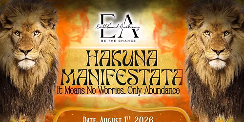 Hakuna Manifestata-"It means no worries...only abundance."