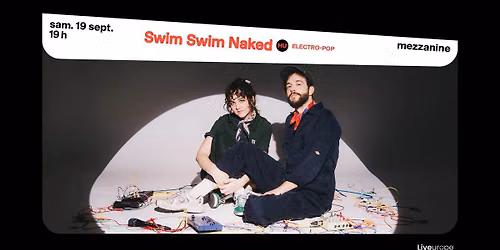 Swim Swim Naked \u2219 L'A\u00e9ronef\u23a5Mezzanine