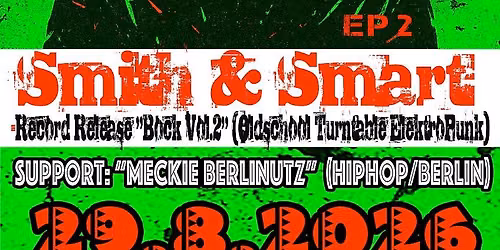 Smith & Smart-OldSchoolTurntableElektroPunk\/Bln+Meckie Berlinutz-HipHop\/Bln+DJ Lobotomy