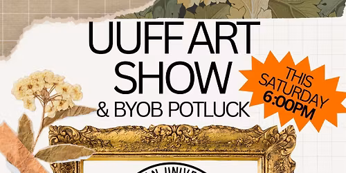 UUFF Art Show & Potluck