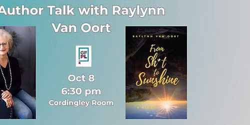 Author talk with Raylynn Van Oort on 'From Sh*t to Sunshine'