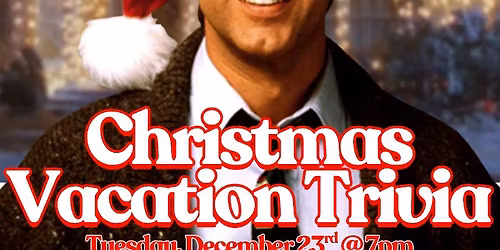 Christmas Vacation Trivia Night @ Daiquiri Factory (Davenport, IA) \/ Tuesday, December 23rd @ 7pm