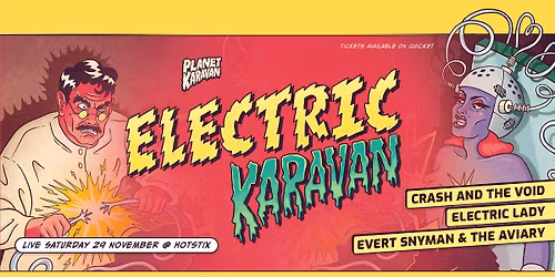 ELECTRIC KARAVAN ft. Crash and The Void, Electric Lady, Evert Snyman & The Aviary