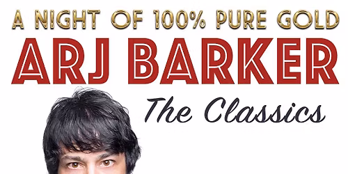 ARJ BARKER - The Classics Tour