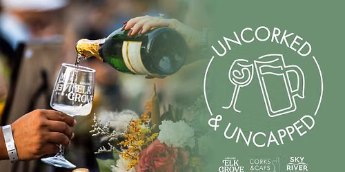 The 6th Annual Uncorked & Uncapped