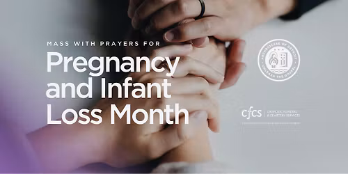 Mass with Prayers for Pregnancy and Infant Loss Month
