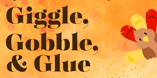 Giggle, Gobble, & Glue - A No-School Day Craft for Kids