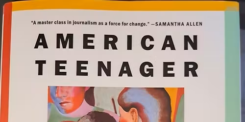 Trans Parent Monthly Meeting - Book Study - American Teenager by Nico Lang