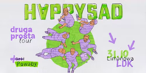 Limanowa - Happysad - Druga Prosta Tour + Powaby