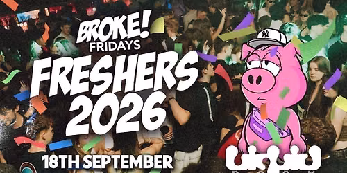 BROKE! FRIDAYS | FRESHERS WEEK 2 | ALL NEW LIQUID ROOM! | HUGE REFURB \ud83c\udf89
