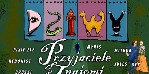 HUTA \u00d7 DZIWY : Przyjaciele & Znajomi