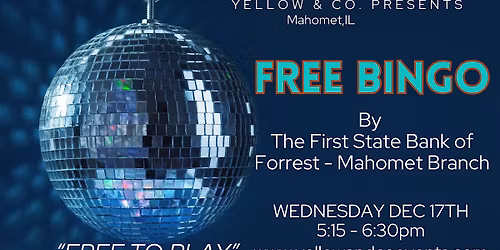 Free Bingo by First State Bank of Forrest - Mahomet Branch at Yellow & Co.