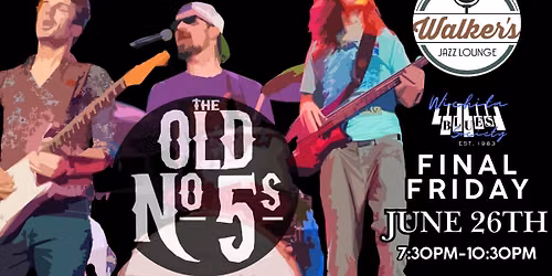 Wichita Blues Society Final Friday Show with The Old No. 5's at Walker's Jazz Lounge