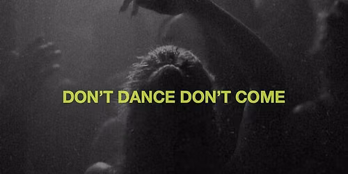 Pleasure Savior's Don't Dance Don't Come