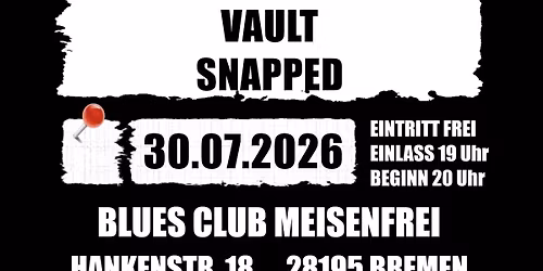 Apata + Vault + Snapped im Meisenfrei Bremen