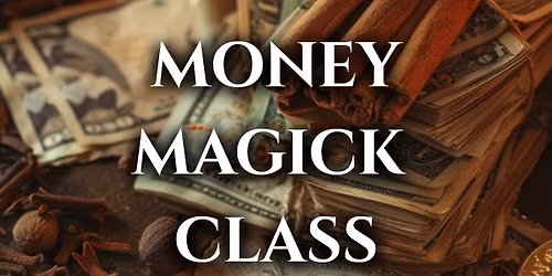 Money Magick Class with Renea