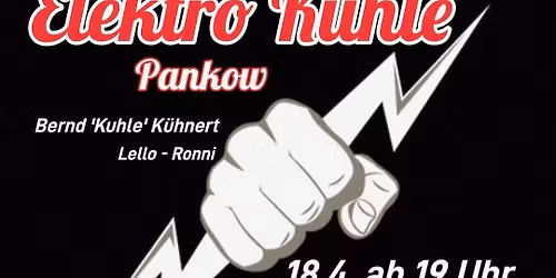 Elektro Kuhle Pankow - Blues & Rock'n'Roll - Eintritt frei 