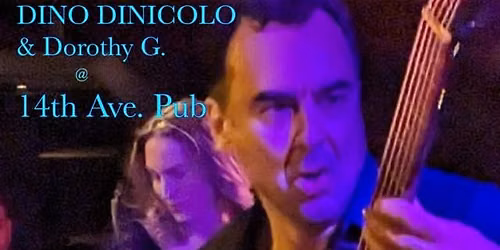 Dino at The 14th Ave. Pub with Dorothy G on BGs