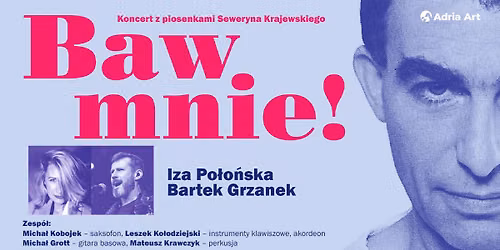 Gorz\u00f3w Wielkopolski: Baw mnie! Koncert z piosenkami Seweryna Krajewskiego