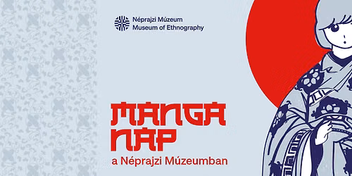 Manga nap a Néprajzi Múzeumban | manga - anime - workshop -  élmény - japán kultúra — Néprajzi Múzeum