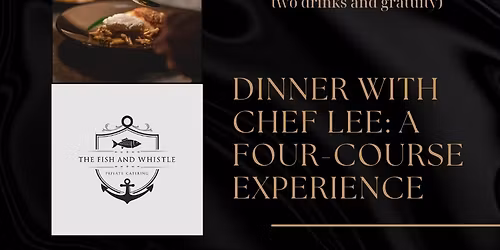 Dinner with Chef Lee Jones: A four course experience